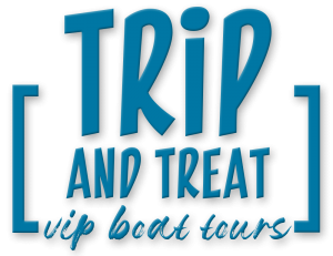 Trip And Treat VIP Boat Tours